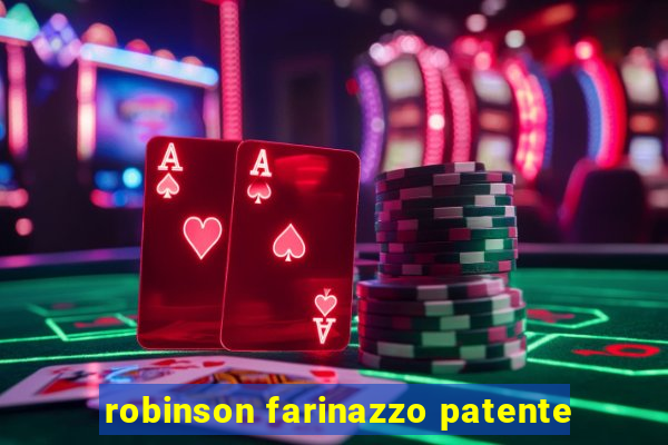 robinson farinazzo patente